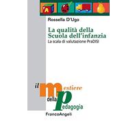 La qualità della scuola dell'infanzia. La scala di valutazione PraDISI