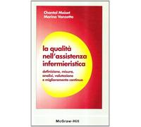 La qualità dell'assistenza infermieristica - Moiset Chantal, Vanzetta Marina
