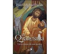 La quaresima. Un'occasione da non perdere