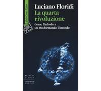 LA QUARTA RIVOLUZIONE - FLORIDI LUCIANO - Cortina Raffaello