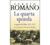 La quarta sponda. La guerra di Libia: 1911-1912