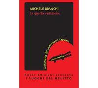 Michele Branchi – La quarta variazione – Le inchieste del commissario Capurro