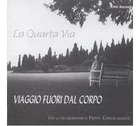 LA QUARTA VIA - Viaggio Fuori Dal Corpo