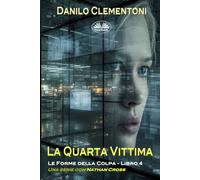 La Quarta Vittima: Le Forme Della Colpa: 4