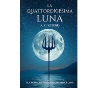 LA QUATTORDICESIMA LUNA