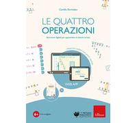 La quattro operazioni (Software + guida cartacea). Strumenti digitali per apprendere il calcolo scritto. Con Libro rilegato