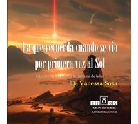 La que recuerda cuando se vio por primera vez al Sol