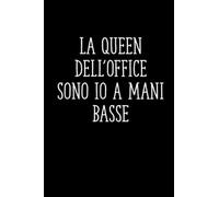 La queen dell'office sono io a mani basse: Quaderno divertente per un collega | Umorismo da ufficio | quaderni divertenti da ufficio | "6 x 9" 110 pagine.