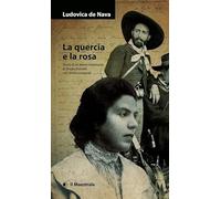 La quercia e la rosa. Storia di un amore importante di Grazia Deledda , con lettere autografe