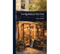 La Querelle Du Cid