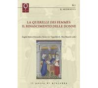 La «querelles des femmes». Il rinascimento delle donne