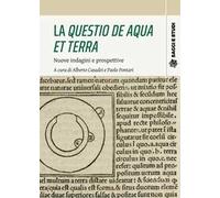 La «Questio de aqua et terra». Nuove indagini e prospettive