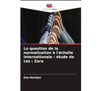 La question de la normalisation à l'échelle internationale : étude de cas : Zara