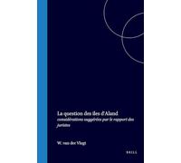 La Question Des Îles d'Aland: Considérations Suggérées Par Le Rapport Des Juristes: Considérations Suggérées Par Le Rapport Des Juristes
