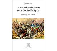 La question d'Orient sous Louis-Philippe: Kronos N° 78