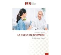 LA QUESTION INFIRMIÈRE: Problèmes et enjeux