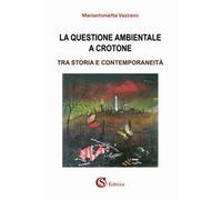 La questione ambientale a Crotone. Tra storia e contemporaneità