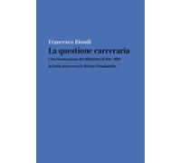 La questione carceraria: una ricostruzione del dibattito di fine ‘800 in Italia