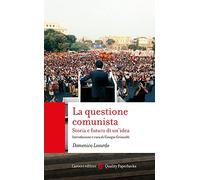 La questione comunista. Storia e futuro di un'idea
