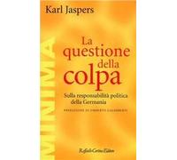 La questione della colpa. Sulla responsabilità politica della Germania