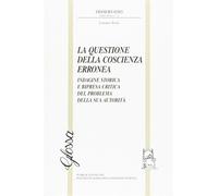 La questione della coscienza erronea - Testa Lorenzo