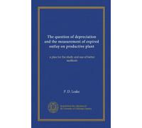 La questione dell'ammortamento e della misurazione dell'esborso scaduto per gli impianti produttivi: un appello per lo studio e l'uso di metodi migliori
