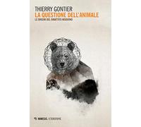 La questione dell'animale. Le origini del dibattito moderno