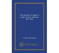 La questione dell'Egitto nelle relazioni anglo-francesi, l875-l9O4