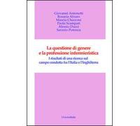 La questione di genere e la professione infermieristica. I risultati di una ricerca sul campo condotta fra l'Italia e l'Inghilterra