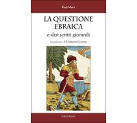 La questione ebraica e altri scritti giovanili