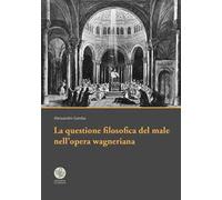 La questione filosofica del male nell'opera wagneriana