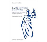 La questione giustizia. Legge, governo, giurisdizione