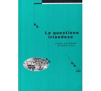 La questione irlandese. Dal passato al presente