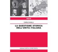 La questione storica dell'Unità italiana