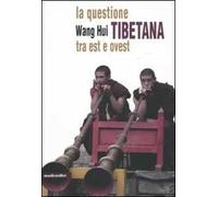La questione tibetana tra est e ovest
