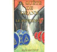 La Quête de Grann: Le Pendentif: 1