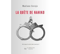 La quête de Nahiko: Elle traque la vérité. Mais à quel prix ?