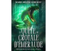 La quête du crotale d’émeraude: Une aventure de fantasy épique pour adolescents