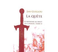 La Quête: Le Royaume au bout du chemin, tome II