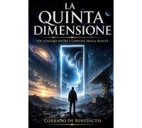 LA QUINTA DIMENSIONE: Un viaggio oltre I confini della realtà: 184