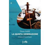 LA QUINTA GENERAZIONE - Arfelli Dante - 2022 - Readerforblind