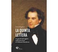 La quinta lettera. Lo sguardo del saggista nella prosa breve di Nathaniel Hawthorne