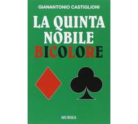 La quinta nobile bicolore