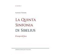 La quinta sinfonia di Sibelius. Il tempo del fiore [Paperback] [Nov 01, 2022] Al