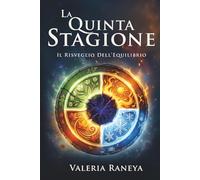 La Quinta Stagione: Il Risveglio dell'Equilibrio