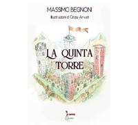 La quinta torre. Ediz. illustrata