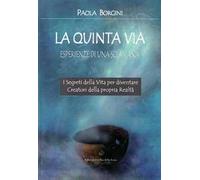 La quinta via. Esperienze di una sciamana