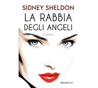 La rabbia degli angeli. Nuova ediz.