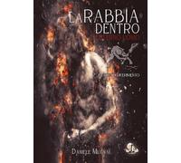 La Rabbia dentro (esterno uomo) - Daniele Mugnai