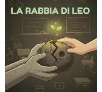 LA RABBIA DI LEO